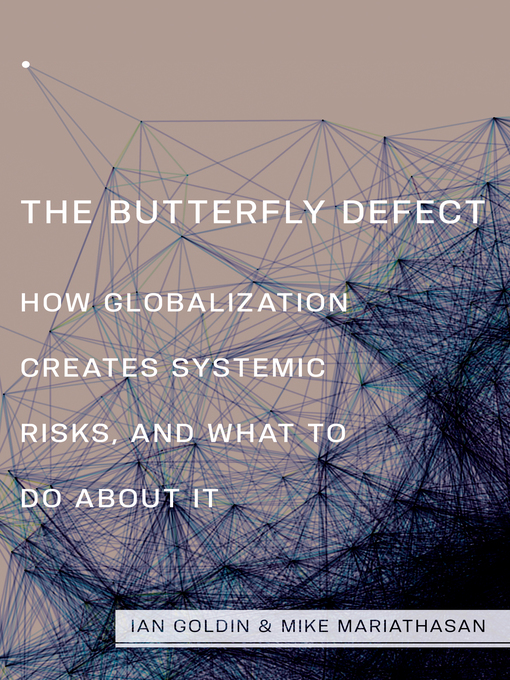 Title details for The Butterfly Defect by Ian Goldin - Available